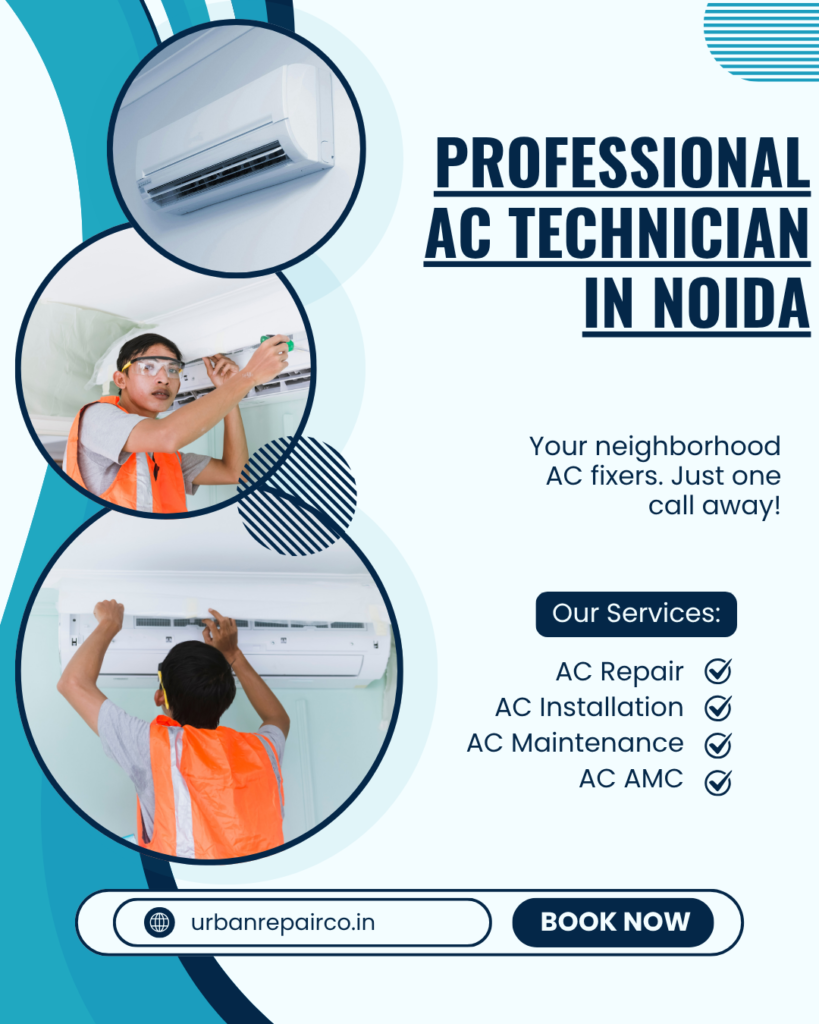 AC technician in Noida from Urban Repair Co for quick, reliable, and affordable AC repair, service, and installation at your doorstep.