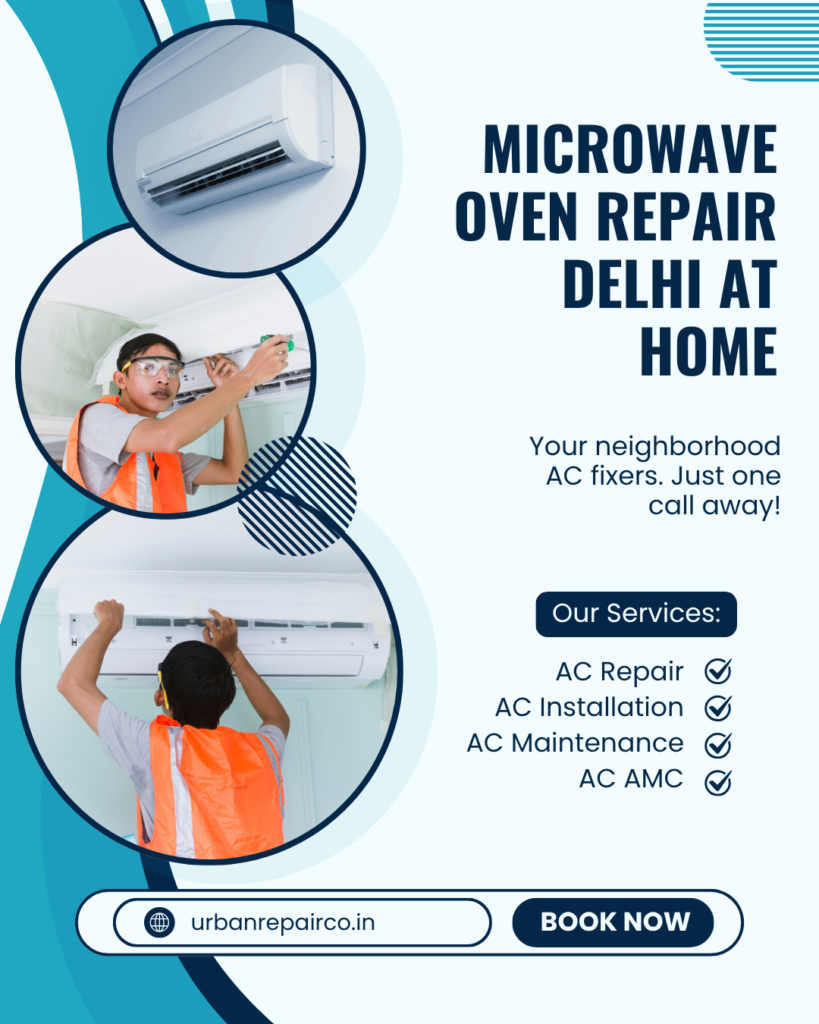 Microwave oven repair Delhi at home? Anagh Home Services offers expert, affordable, same-day repair at your doorstep across Delhi NCR.