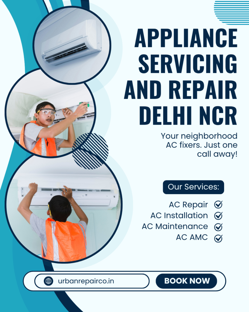 Get Appliance Servicing and Repair Delhi NCR with Urban Repair Co. Fast, affordable, and expert doorstep service for all appliances.