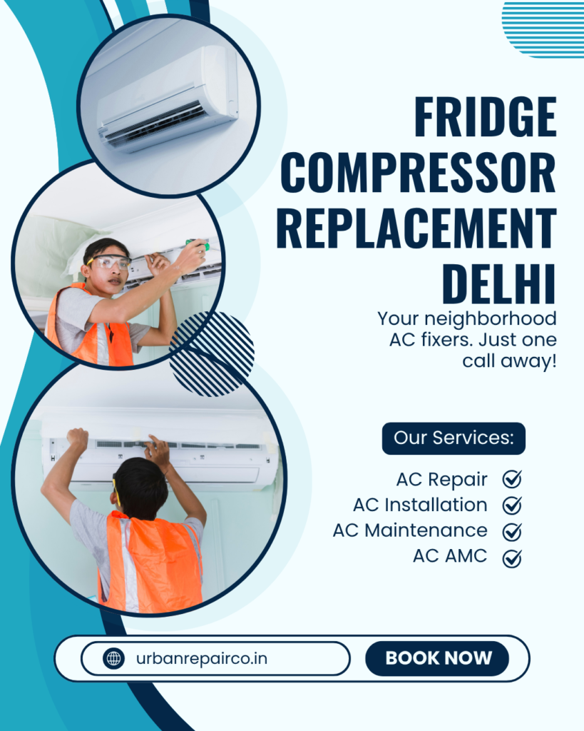 Urban Repair Co offers fast and reliable Fridge Compressor Replacement Delhi. Genuine compressors, doorstep service, and expert technicians for all fridge brands.
