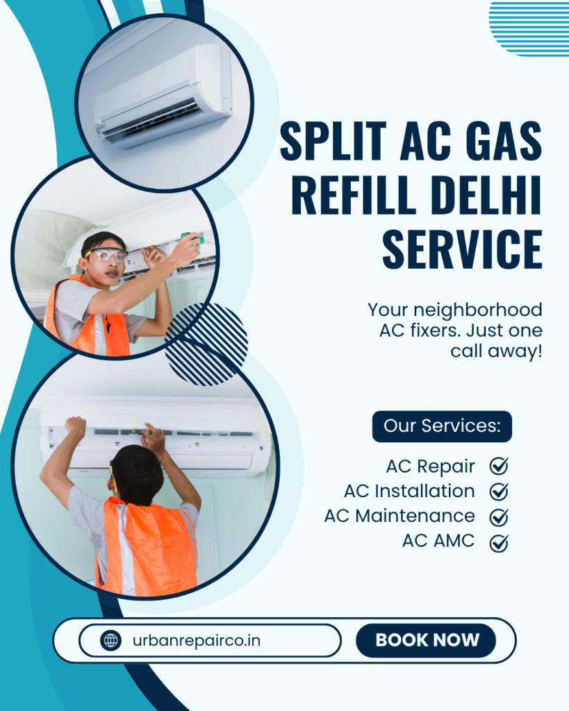 Split AC Gas Refill Delhi Service with Urban Repair Co. Expert technicians, genuine gas refilling, leak testing & same-day doorstep service !