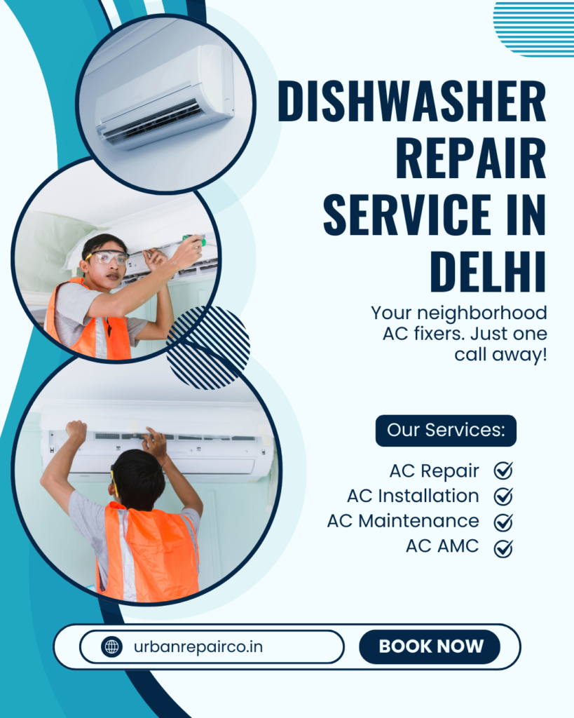 Expert dishwasher repair service in Delhi for all brands and models. Fast doorstep service with skilled technicians by Urban Repair Co.